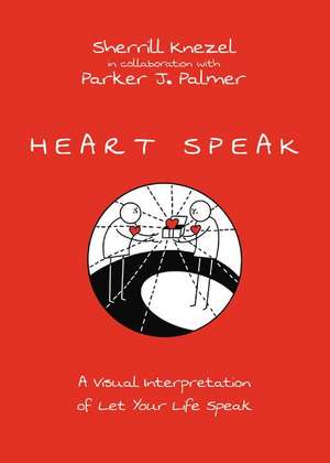 Heart Speak de Sherrill A Knezel