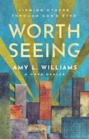 Worth Seeing de Amy L. Williams