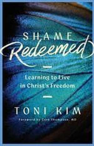 Shame Redeemed de Toni Kim