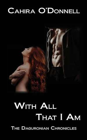 With All That I Am de Cahira O'Donnell