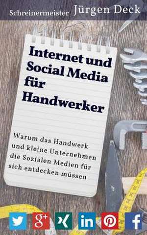 Internet Und Social Media Fur Handwerker de Jurgen Deck