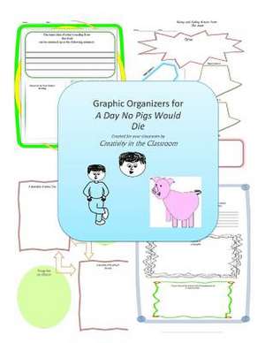 Graphic Organizers for a Day No Pigs Would Die de Creativity in the Classroom