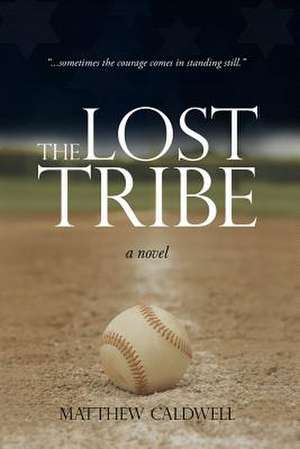 The Lost Tribe de Matthew Caldwell