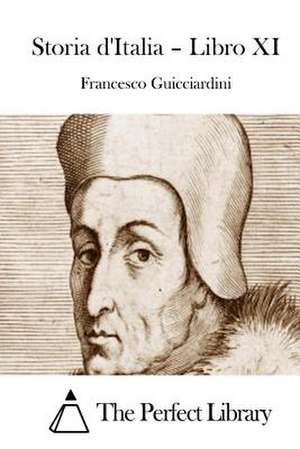 Storia D'Italia - Libro XI de Francesco Guicciardini