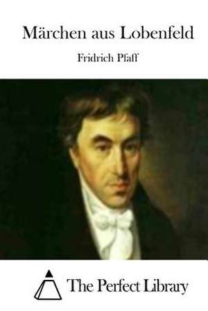 Marchen Aus Lobenfeld de Fridrich Pfaff