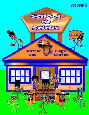 School of Sticks African Flags Volume 2 de Shad Thompson