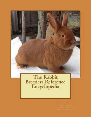 The Rabbit Breeders Reference Encyclopedia de Jean Lemons