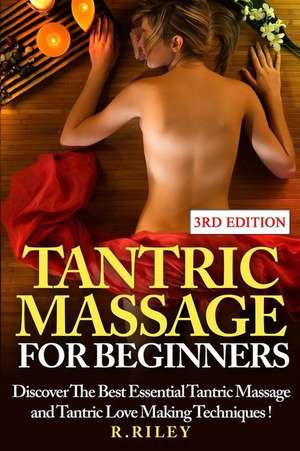 Tantric Massage for Beginners de R. Riley