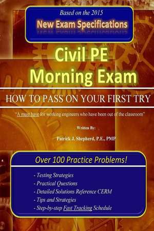 Civil Pe Morning Exam de P. E. Pmp Patrick J. Shepherd