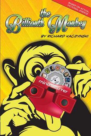 The Billionth Monkey de Richard Kaczynski