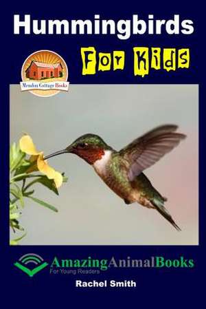 Hummingbirds for Kids de Rachel Smith