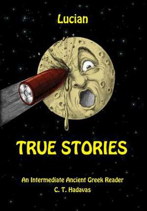 Lucian, True Stories de C. T. Hadavas