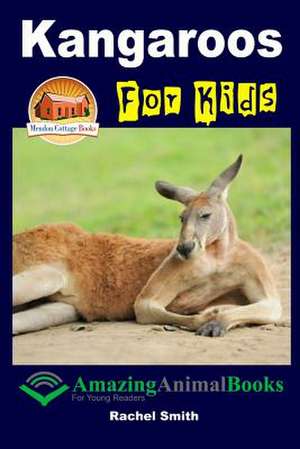 Kangaroos for Kids de Rachel Smith