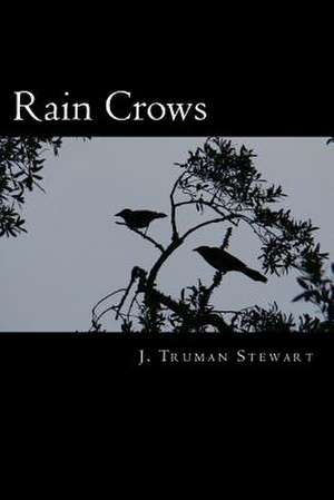 Rain Crows de J. Truman Stewart