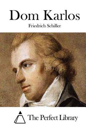 Dom Karlos de Friedrich Schiller