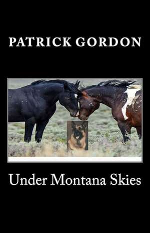 Under Montana Skies de Patrick Gordon