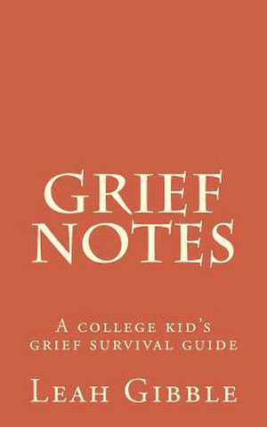 Grief Notes de Mrs Leah Jane Gibble