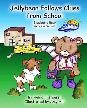 Jellybean Follows Clues from School de Heli Christensen