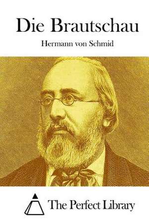 Die Brautschau de Hermann Von Schmid