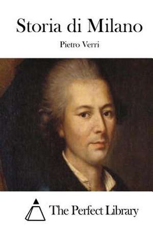 Storia Di Milano de Pietro Verri