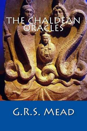 The Chaldean Oracles de G. R. S. Mead