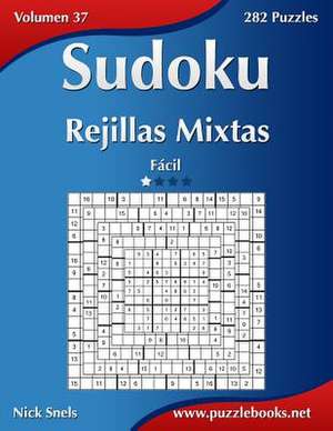 Sudoku Rejillas Mixtas - Facil - Volumen 37 - 282 Puzzles de Nick Snels