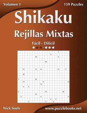 Shikaku Rejillas Mixtas - de Facil a Dificil - Volumen 1 - 156 Puzzles de Nick Snels