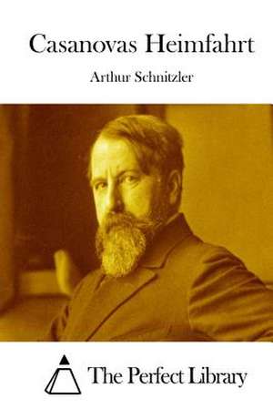 Casanovas Heimfahrt de Arthur Schnitzler