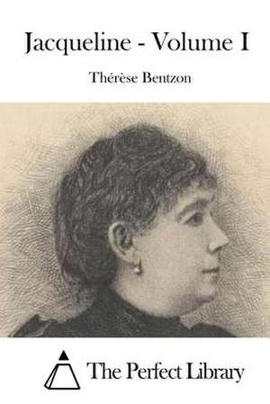 Jacqueline - Volume I de Therese Bentzon