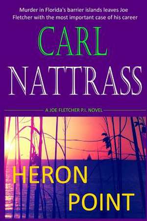 Heron Point - Joe Fletcher P.I. de Carl Nattrass