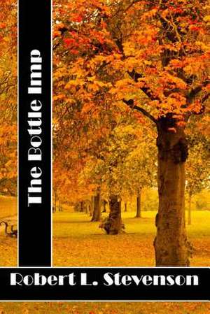 The Bottle Imp de Robert Louis Stevenson