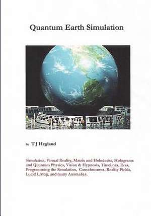 Quantum Earth Simulation de T. J. Hegland