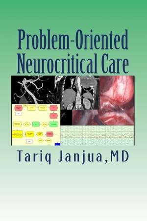 Problem-Oriented Neurocritical Care de Tariq Janjua MD