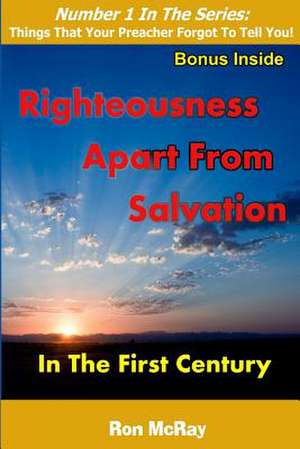 Righteousness Apart from Salvation de Ron McRay