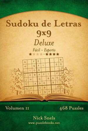 Sudoku de Letras 9x9 Deluxe - de Facil a Experto - Volumen 11 - 468 Puzzles