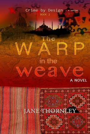 The Warp in the Weave de Jane Lynn Thornley