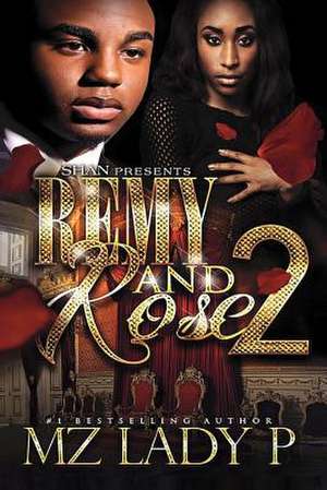 Remy and Rose' 2 de Mz Lady P