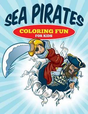 Sea Pirates - Coloring Fun for Kids de M. R. Bellinger