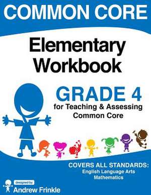 Common Core Elementary Workbook Grade 4 de Andrew Frinkle