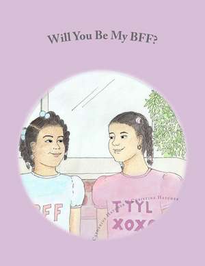 Will You Be My Bff? de Catherine Hatcher