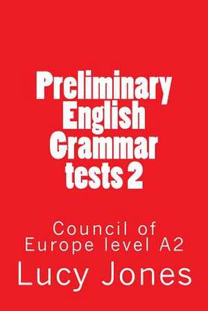 Preliminary English Grammar Tests 2 de Lucy Jones