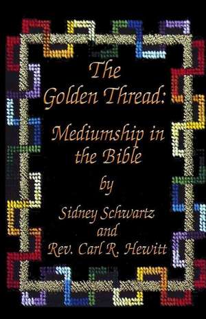 The Golden Thread de Sidney Schwartz