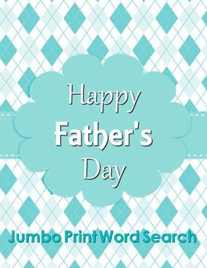 Happy Father's Day Jumbo Print Word Search de Puzzlefast