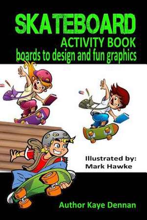 Skateboard Activity Book de Kaye Dennan