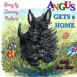 Angus Gets a Home de MS January Roberts