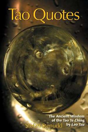 Tao Quotes de Stefan Stenudd