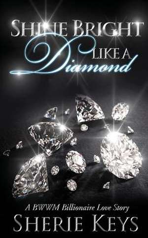 Shine Bright Like a Diamond de Sherie Keys