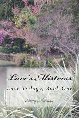 Love's Mistress de Mary Newman