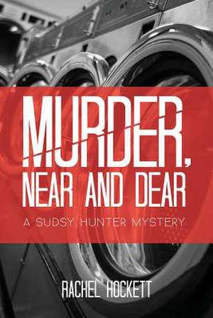 Murder, Near and Dear de MS Rachel Hockett