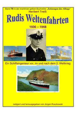 Rudis Weltenfahrten - 1936 - 1948 de Heribert Treiss